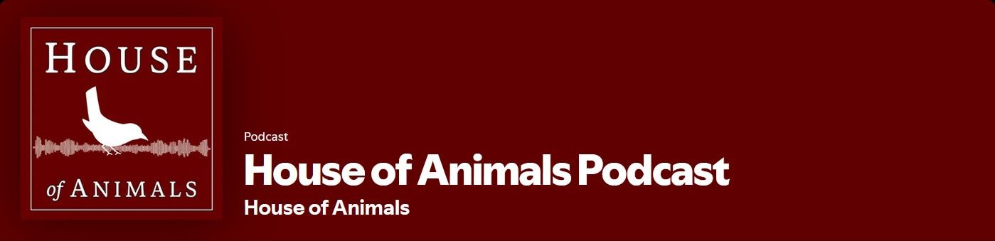 House of Animals Podcast